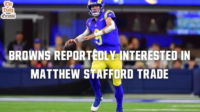 BROWNS INTERESTED IN MATTHEW STAFFORD TRADE PER REPORT - The Daily Grossi