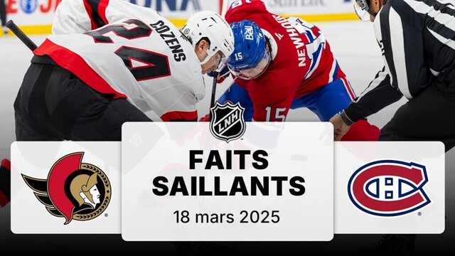 Sénateurs vs Canadiens 18/3/25 | Faits saillants