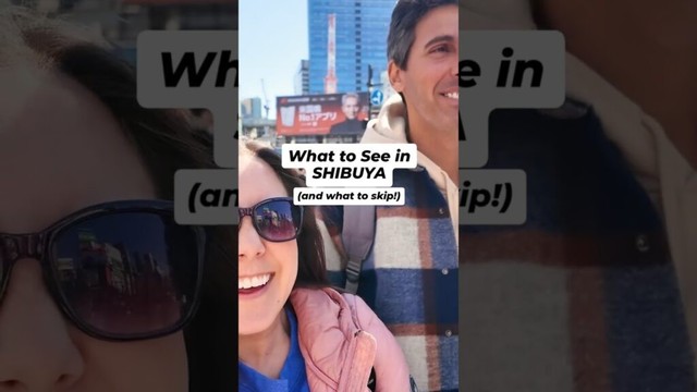 What to see in SHIBUYA - and what to skip! (Tokyo, Japan)