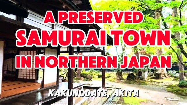 Kakunodate, Akita: Japan’s Secret Samurai Town You Should Visit 🇯🇵🎎🏞️